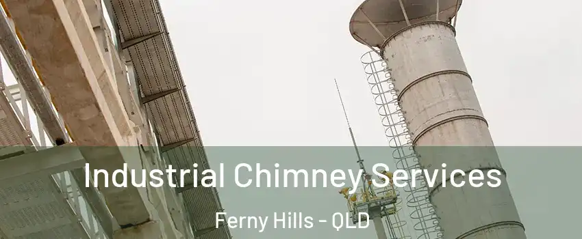 Industrial Chimney Services Ferny Hills - QLD