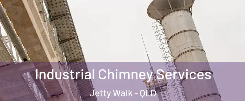 Industrial Chimney Services Jetty Walk - QLD