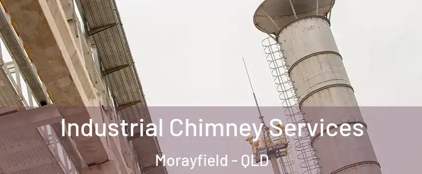 Industrial Chimney Services Morayfield - QLD