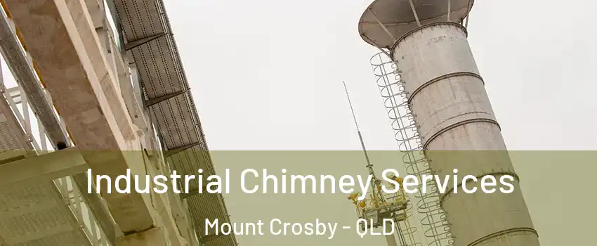 Industrial Chimney Services Mount Crosby - QLD