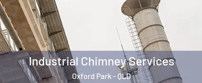 Industrial Chimney Services Oxford Park - QLD