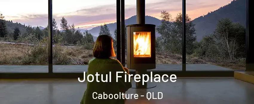 Jotul Fireplace Caboolture - QLD