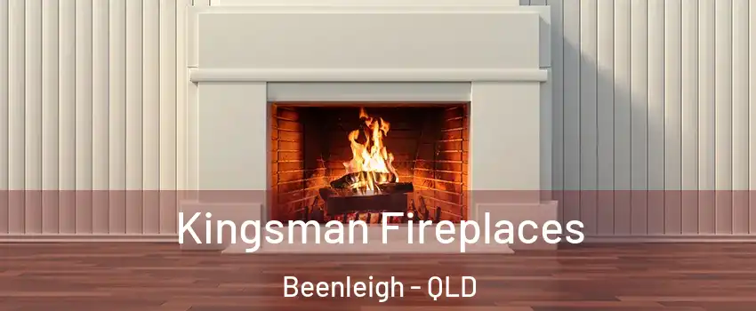 Kingsman Fireplaces Beenleigh - QLD