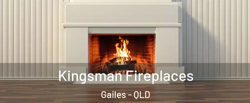 Kingsman Fireplaces Gailes - QLD
