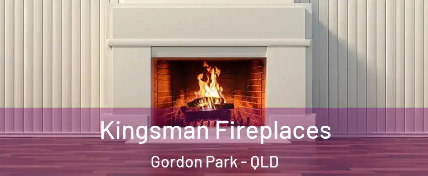 Kingsman Fireplaces Gordon Park - QLD