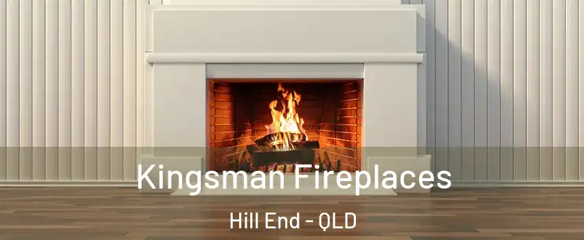 Kingsman Fireplaces Hill End - QLD