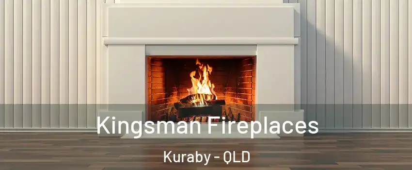 Kingsman Fireplaces Kuraby - QLD