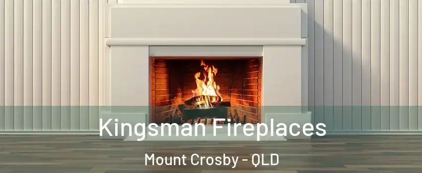 Kingsman Fireplaces Mount Crosby - QLD