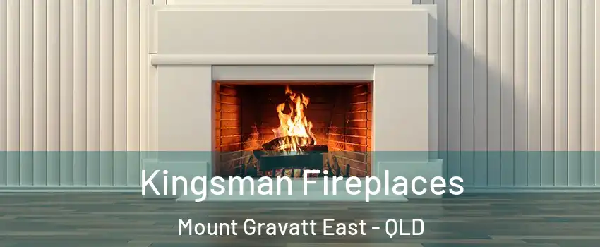 Kingsman Fireplaces Mount Gravatt East - QLD