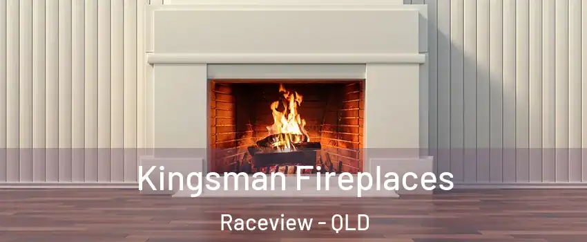 Kingsman Fireplaces Raceview - QLD