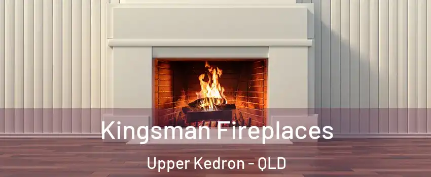 Kingsman Fireplaces Upper Kedron - QLD