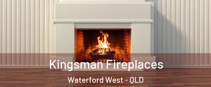 Kingsman Fireplaces Waterford West - QLD
