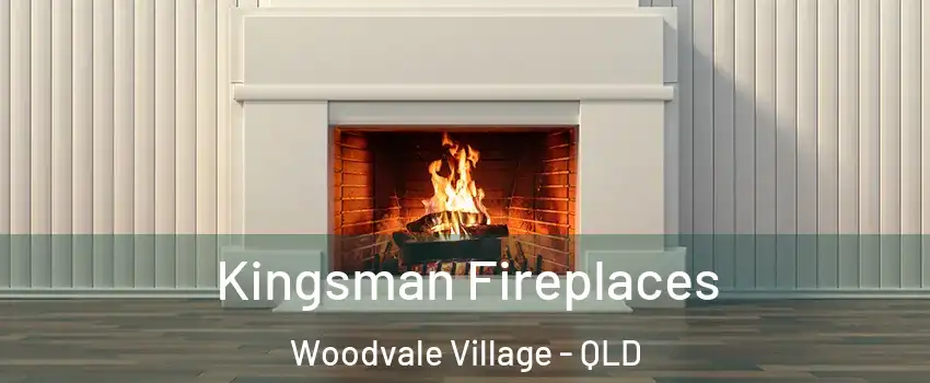 Kingsman Fireplaces Woodvale Village - QLD