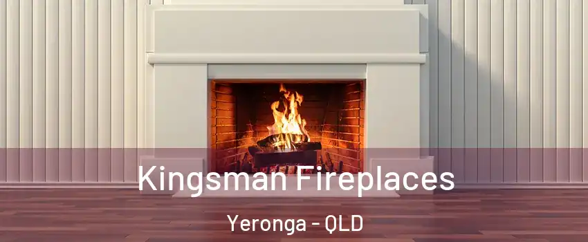 Kingsman Fireplaces Yeronga - QLD
