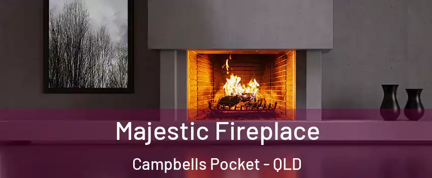 Majestic Fireplace Campbells Pocket - QLD