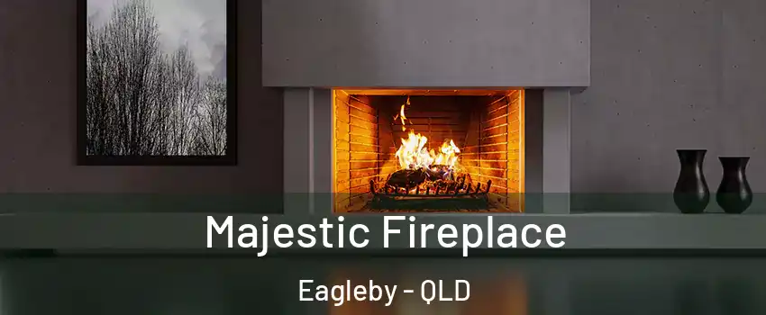 Majestic Fireplace Eagleby - QLD