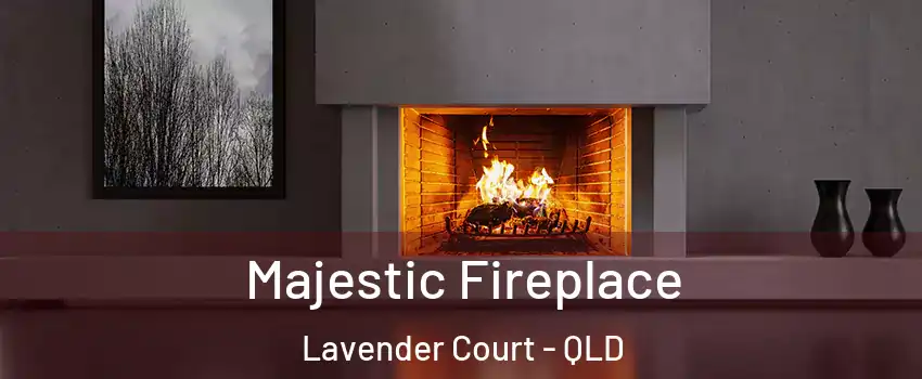 Majestic Fireplace Lavender Court - QLD