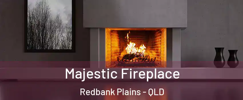 Majestic Fireplace Redbank Plains - QLD