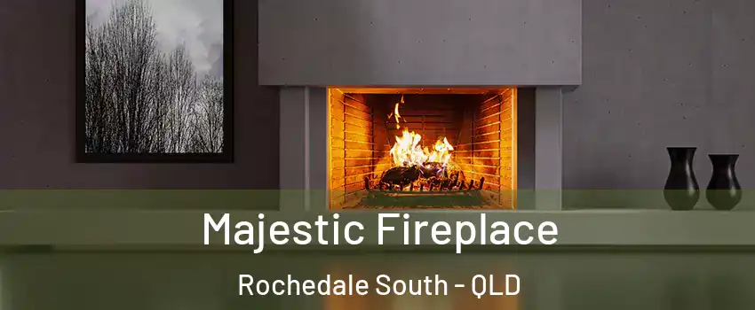 Majestic Fireplace Rochedale South - QLD