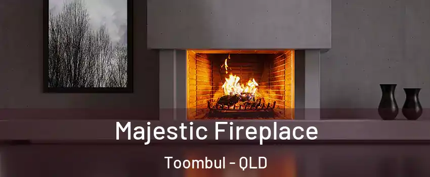 Majestic Fireplace Toombul - QLD