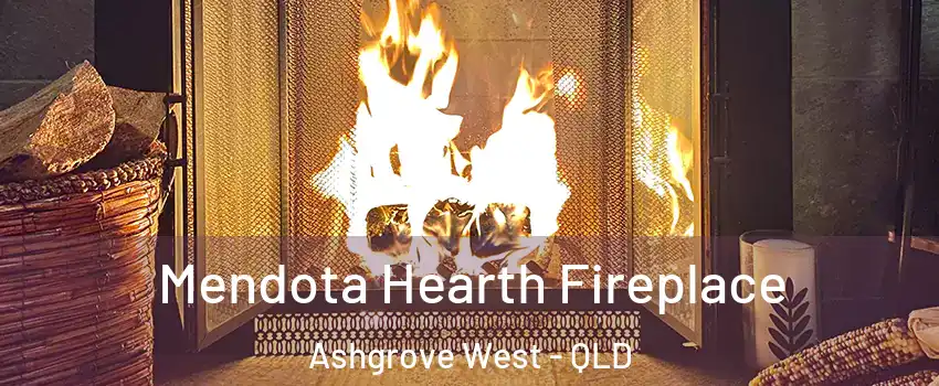 Mendota Hearth Fireplace Ashgrove West - QLD
