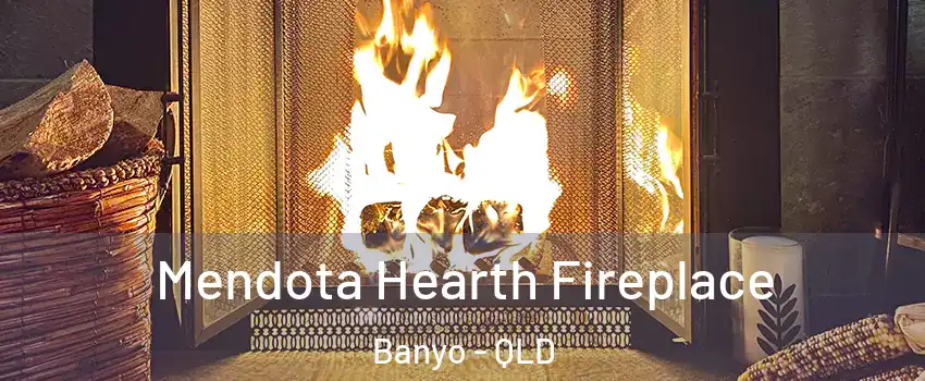 Mendota Hearth Fireplace Banyo - QLD