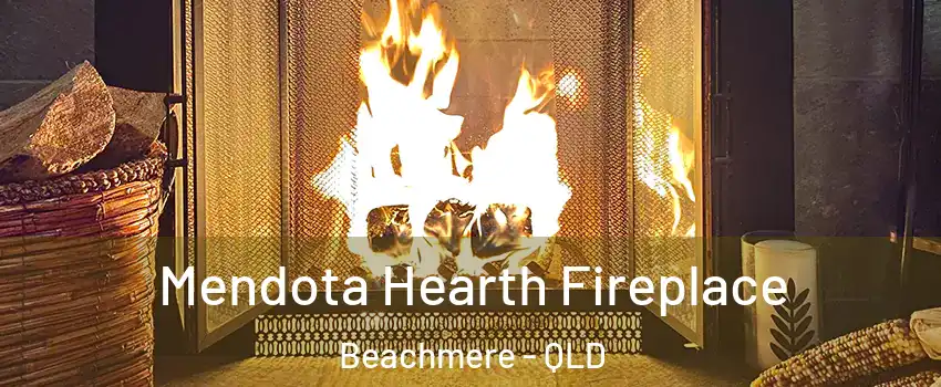 Mendota Hearth Fireplace Beachmere - QLD