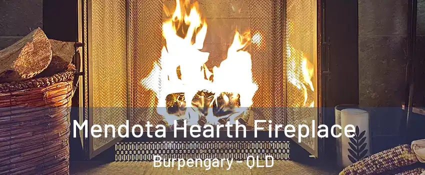 Mendota Hearth Fireplace Burpengary - QLD