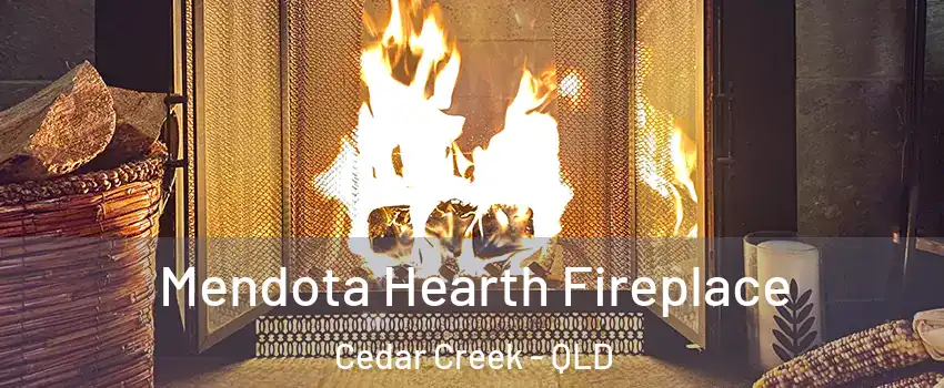 Mendota Hearth Fireplace Cedar Creek - QLD