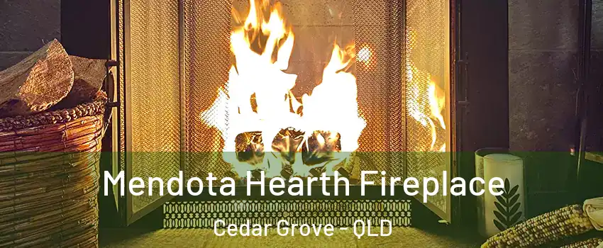 Mendota Hearth Fireplace Cedar Grove - QLD