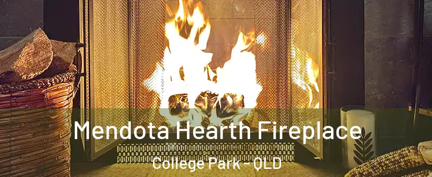 Mendota Hearth Fireplace College Park - QLD
