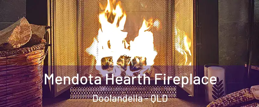 Mendota Hearth Fireplace Doolandella - QLD