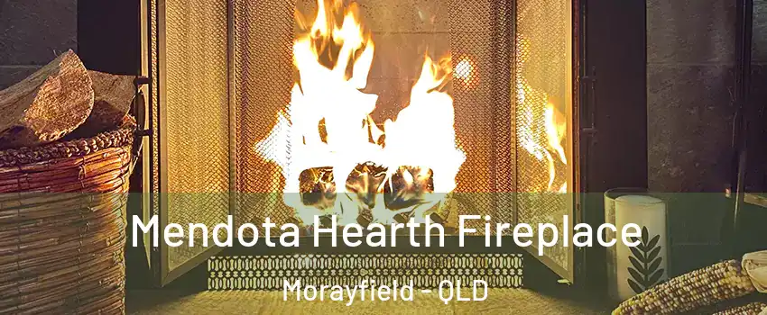 Mendota Hearth Fireplace Morayfield - QLD