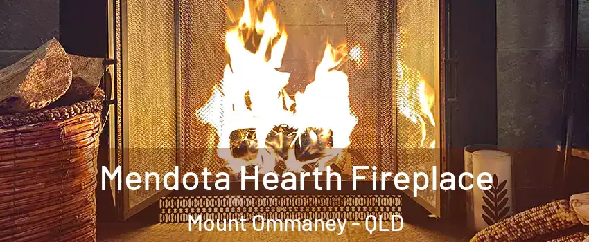  Mendota Hearth Fireplace Mount Ommaney - QLD