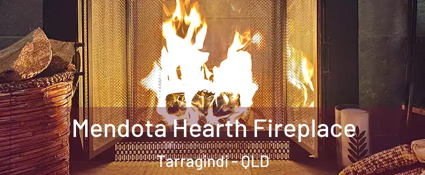 Mendota Hearth Fireplace Tarragindi - QLD