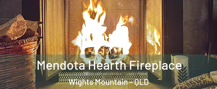 Mendota Hearth Fireplace Wights Mountain - QLD