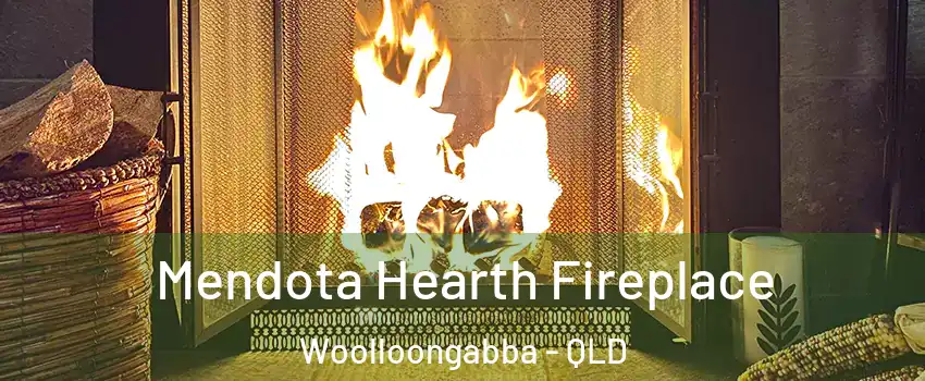 Mendota Hearth Fireplace Woolloongabba - QLD