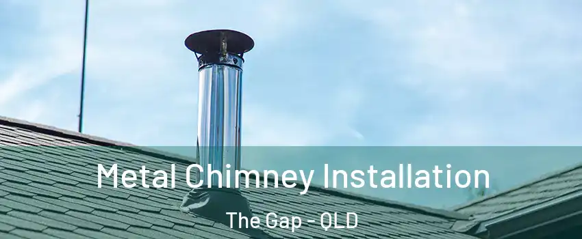 Metal Chimney Installation The Gap - QLD