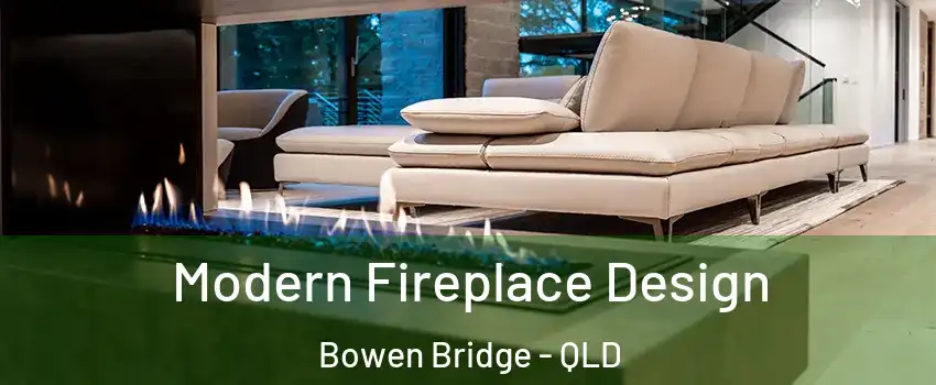 Modern Fireplace Design Bowen Bridge - QLD