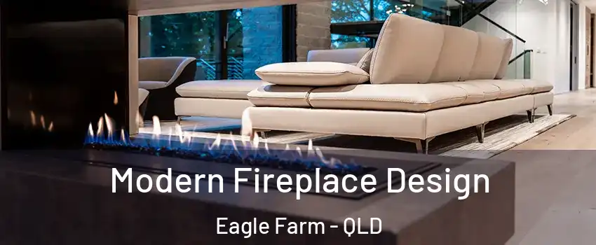 Modern Fireplace Design Eagle Farm - QLD