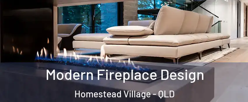 Modern Fireplace Design Homestead Village - QLD