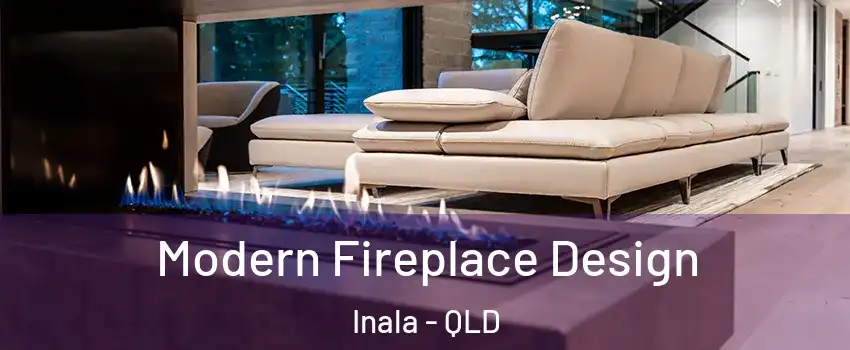 Modern Fireplace Design Inala - QLD