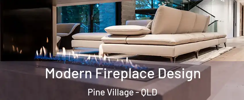 Modern Fireplace Design Pine Village - QLD