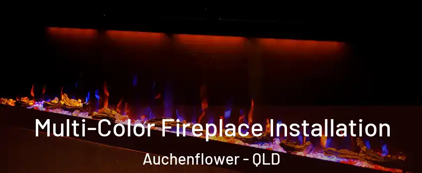 Multi-Color Fireplace Installation Auchenflower - QLD