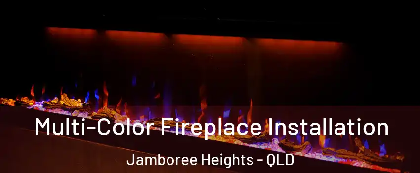 Multi-Color Fireplace Installation Jamboree Heights - QLD