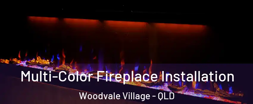  Multi-Color Fireplace Installation Woodvale Village - QLD