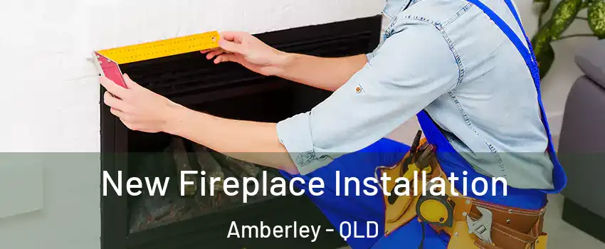  New Fireplace Installation Amberley - QLD