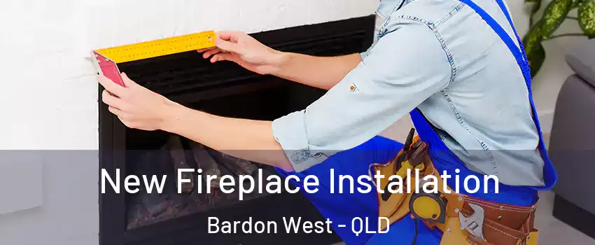 New Fireplace Installation Bardon West - QLD