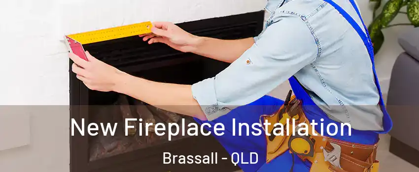 New Fireplace Installation Brassall - QLD