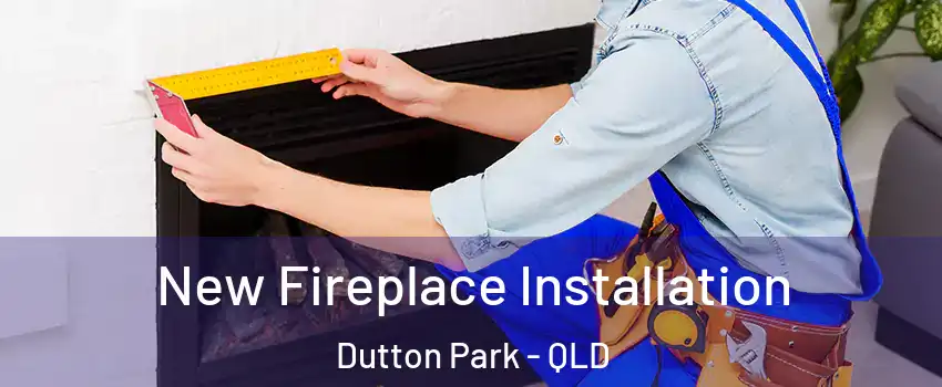 New Fireplace Installation Dutton Park - QLD